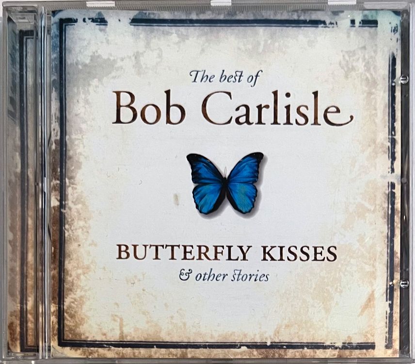 Bob Carlisle The Best Of Bob Carlisle (Butterfly Kisses & Kaufen