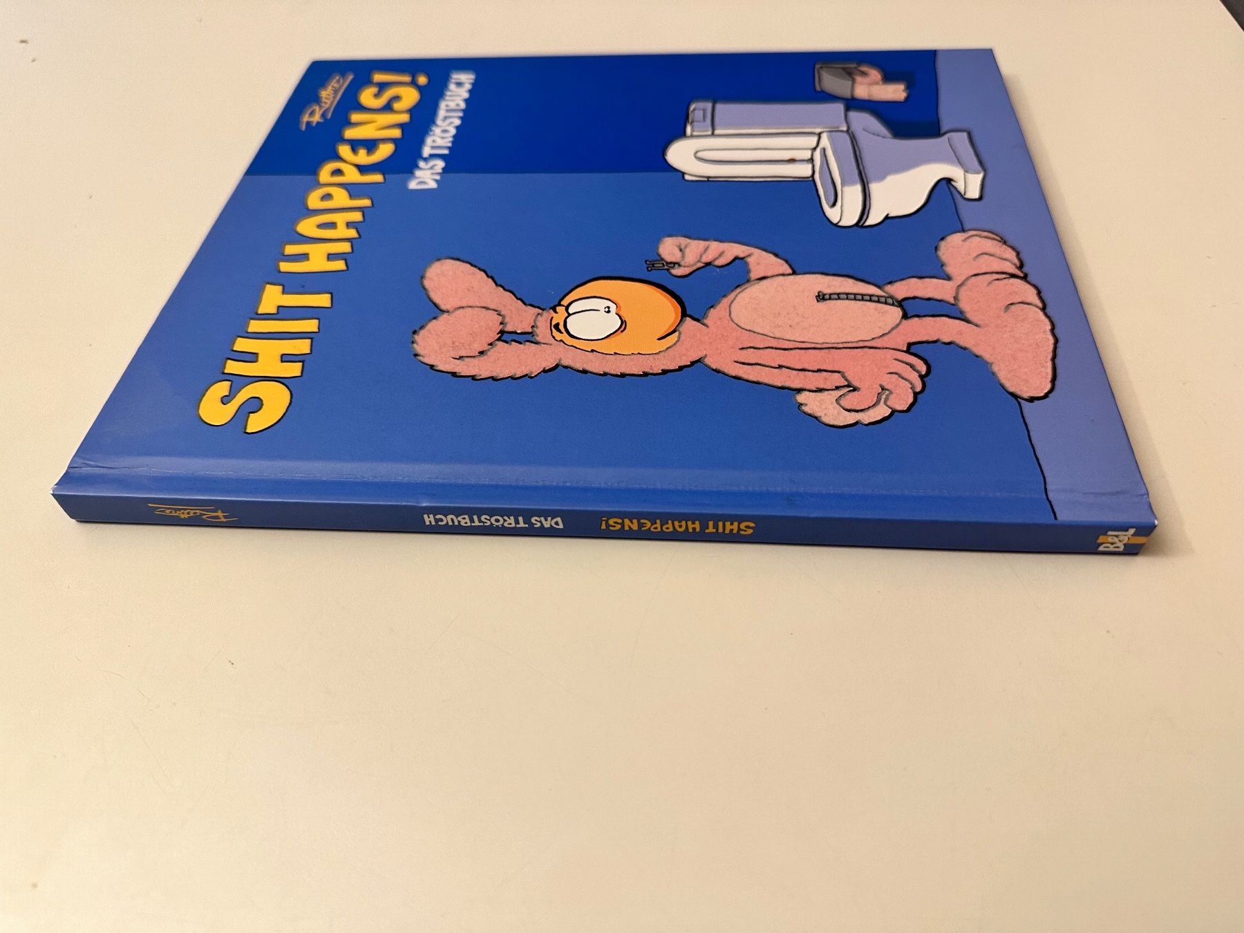 Comics: SHIT HAPPENS! - DAS TRÖSTBUCH - RALF RUTHE – Gebraucht aus Münsingen von Ganjam 1