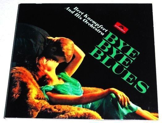 CD: Bert Kaempfert - Bye Bye Blues [Polydor] – Usato da Unterbäch venduto da yohanson 5