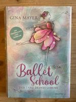 GINA MAYER - Ballet School Band 1: Der Tanz Deines Lebens