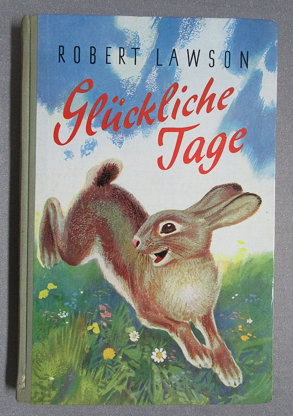 Bücher: Glückliche Tage - Eine Hasengeschichte von Robert Lawson – Gebraucht aus Auenstein von Padabimbim