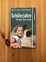 Schülerjahre - Wie Kinder besser lernen - Remo H. Largo