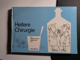 Heitere Chirurgie - Ein medizinisches Buch von Hans Moser 65