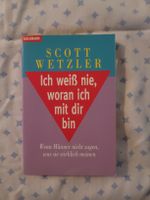 Scott Wetzler "Ich weiss nie,..." Psychologie Ratgeber