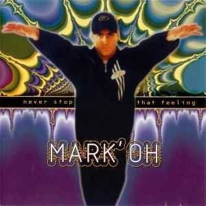 CDs: MARK' OH (CD) Never stop that feeling --> Beschreibung – Gebraucht aus Zürich von Tarafo5