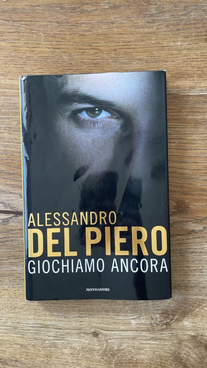 Bücher: Alessandro Del Piero "Giochiamo Ancora" – Gebraucht aus Silvaplana von Cassano7