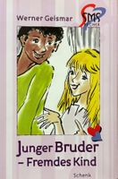 Geismar Werner, Junger Bruder - Fremdes Kind