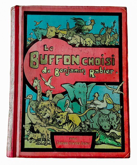 Libri: Le Buffon choisi Benjamin Rabier Garnier v. 1920 Animaux – Usato da Tavannes venduto da Nekosumi