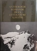🇨🇭 Anthologie Romande De La Littérature Alpestre Ed Pidoux