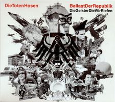 Die Toten Hosen – Ballast Der Republik / Die Geister Die Wir