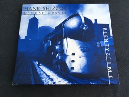 Hank Shizzoe & Loose Gravel - Plenty of Time -CD-