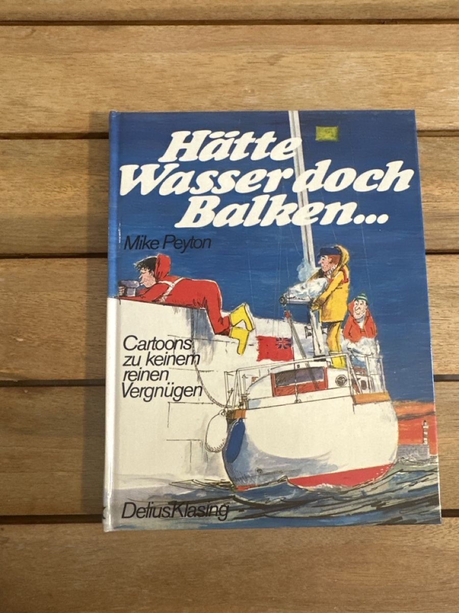 Libri: Hätte Wasser doch Balken Mike Peyton – Nuovo (secondo la descrizione) da Hinteregg venduto da JLTV1