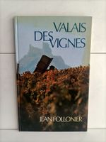 Valais des vignes / Jean Follonier / Schoechli 1974