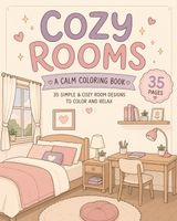 Cozy Rooms – Gemütliches Ausmalbuch für Gross & Klein |