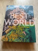 BEST OF THE WORLD DIE 1000 ULTIMATIVEN REISEZIELE