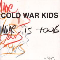 Cold War Kids – Mine Is Yours