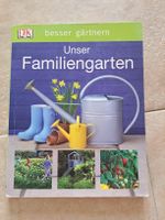 Unser Familiengarten: Ideen und Tipps für den Garten!NP 19.9