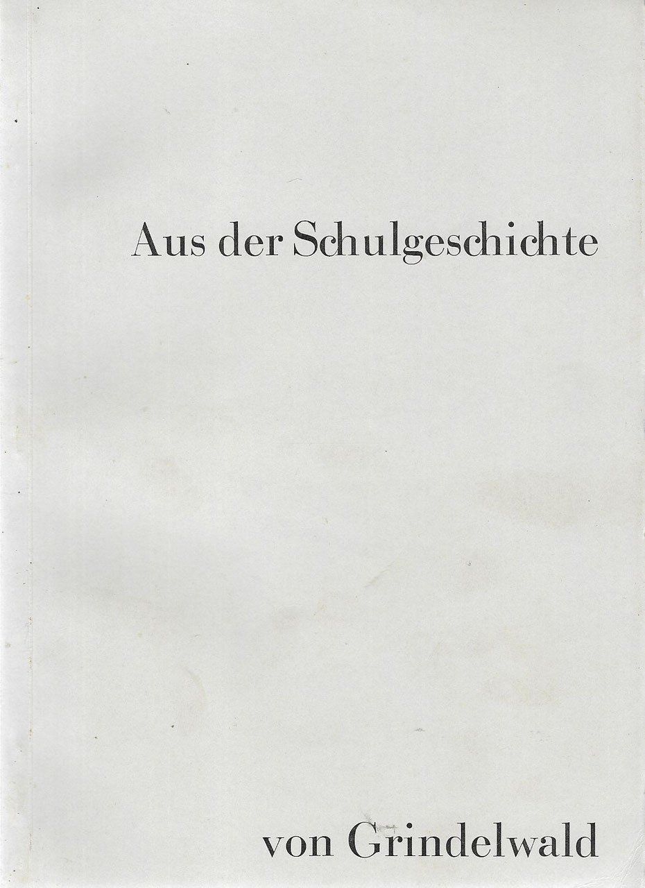 Libri: Aus der Schulgeschichte von Grindelwald – Usato da Bern venduto da Grindelwaldaus
