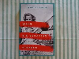 Christof Gasser - Wenn die Schatten sterben - Krimi - B260
