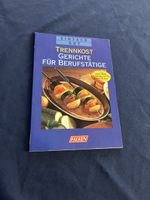 Trennkost für Berufstätige - Das Original Kochbuch!