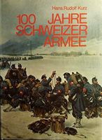 100 Jahre Schweizer Armee [Buch]