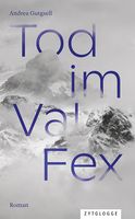 Gutgsell Andrea - Tod im Val Fex / Krimi