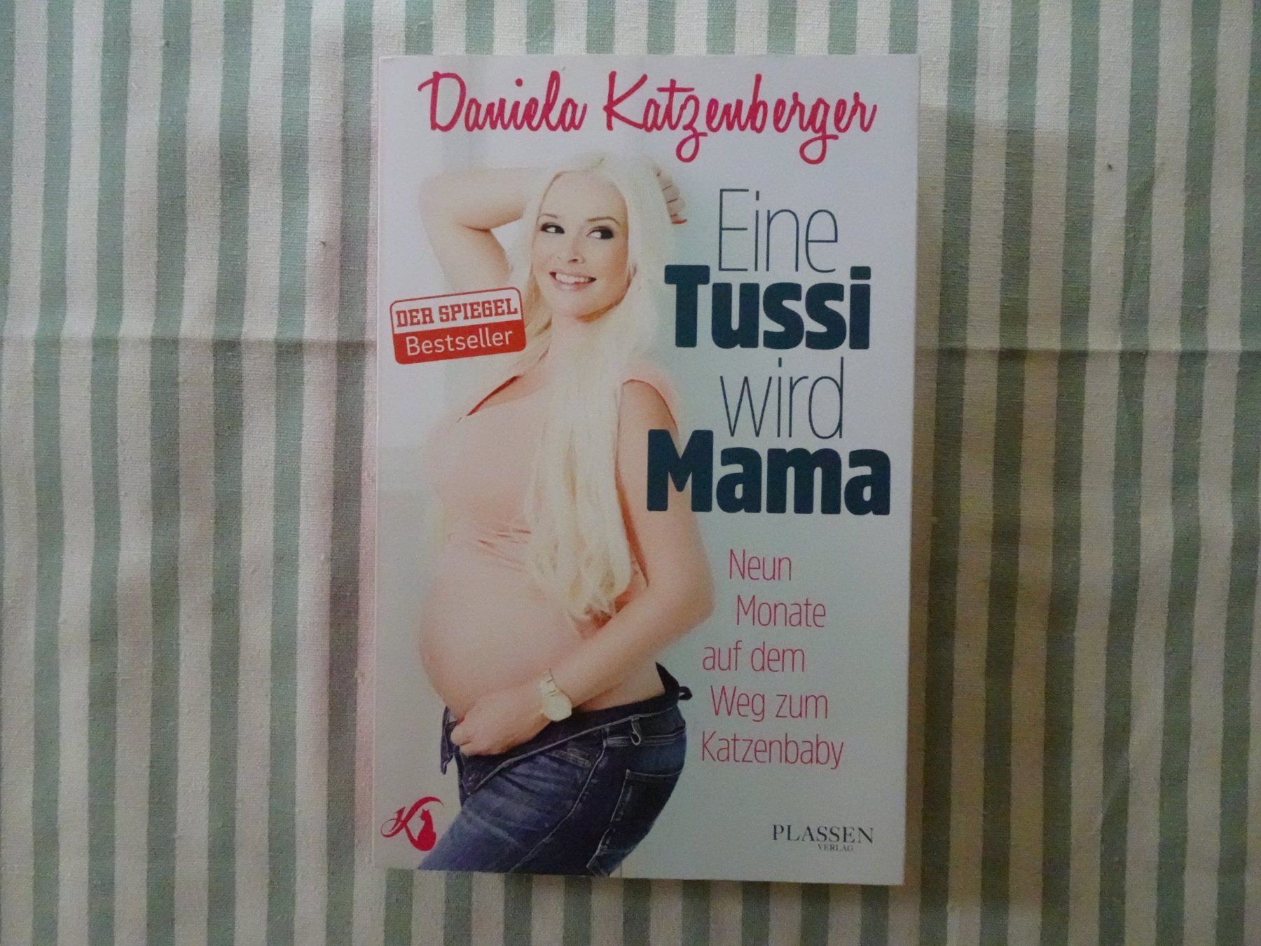 Bücher: Daniela Katzenberger - Eine Tussi wird Mama - B118 – Gebraucht aus Küssnacht am Rigi von Bookslove-Divers