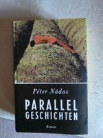 Péter Nadas - Parallel Geschichten - Roman - 2012