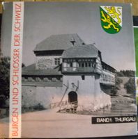 Burgen und Schlösser der Schweiz - Thurgau