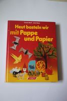 Heut basteln wir mit Pappe und Papier
