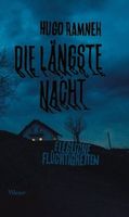Die längste Nacht - Elegische Flüchtigkeiten - Hugo Ramnek