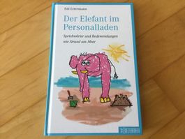 Der Elefant im Personalladen - Sprichwörter & Redewendung...