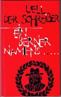 Berner Humor: Ueli der Schreiber: Ein Berner Namens - Band 1