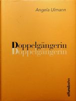 Angela Ulmann Doppelgängerin elfundzehn 2013 signiert