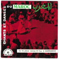 CHANTS ET DANSES DU MAROC