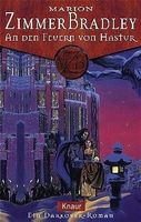 Zimmer Bradley Marion - An den Feuern von Hastur / Fantasy