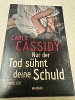 Carla Cassidy: Nur der Tod sühnt deine Schuld - Thriller