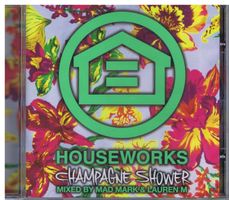Mad Mark & Laurent M – Houseworks - Champagne Shower