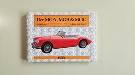 Oldtimer Buch: Der MGA, MGB & MGC