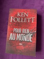 Ken Follett | Pour rien au monde