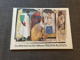 FELIX HOFFMANN: WEIHNACHTEN *BILDER BUCH* KINDER WEIHNACHTEN
