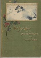 Die Jungfrau und das Berner Oberland 1897