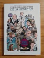 L'incroyable histoire de la médecine.