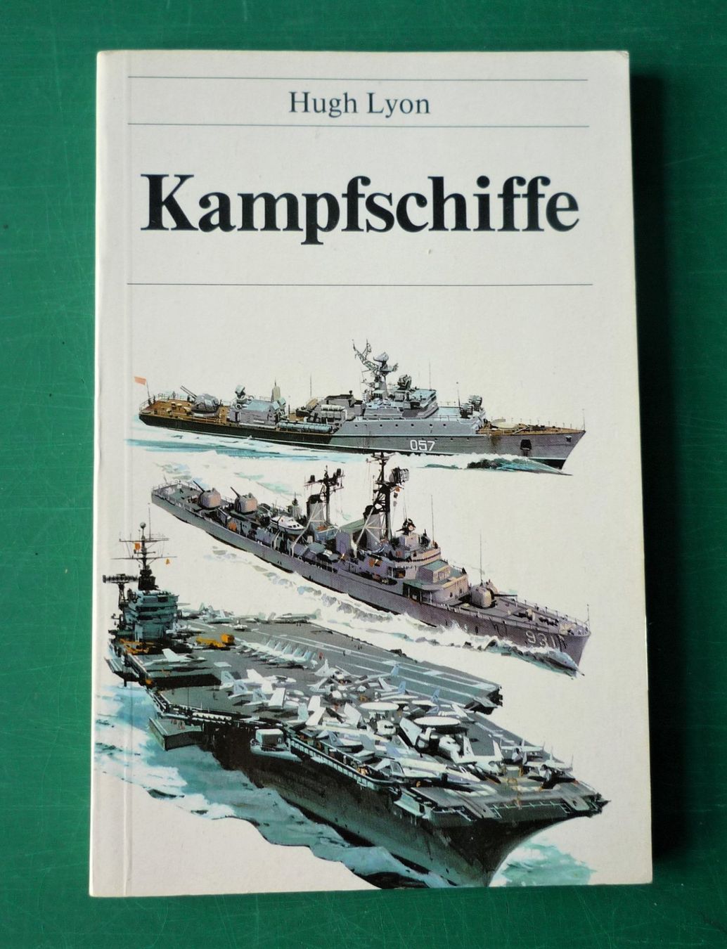 Libri: Kampfschiffe  von Hugh Lyon (Buch) – Usato da Rafz venduto da Sonnenblume305