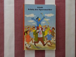 Globi König der Spassmacher - 1. Auflage 1964 - G751