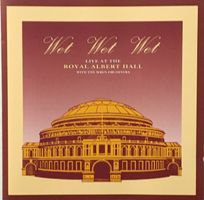 Wet Wet Wet - Live at The Royal Albert Hall