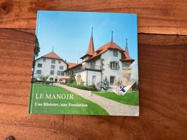 Livre "Le Manoir, une histoire, une fondation" rare, 1996