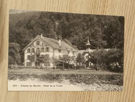 Alte PK / Champ du Moulin - Hotel de la Truite Gelaufen 1916