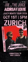 Adriatique Joe&The Juice Zurich