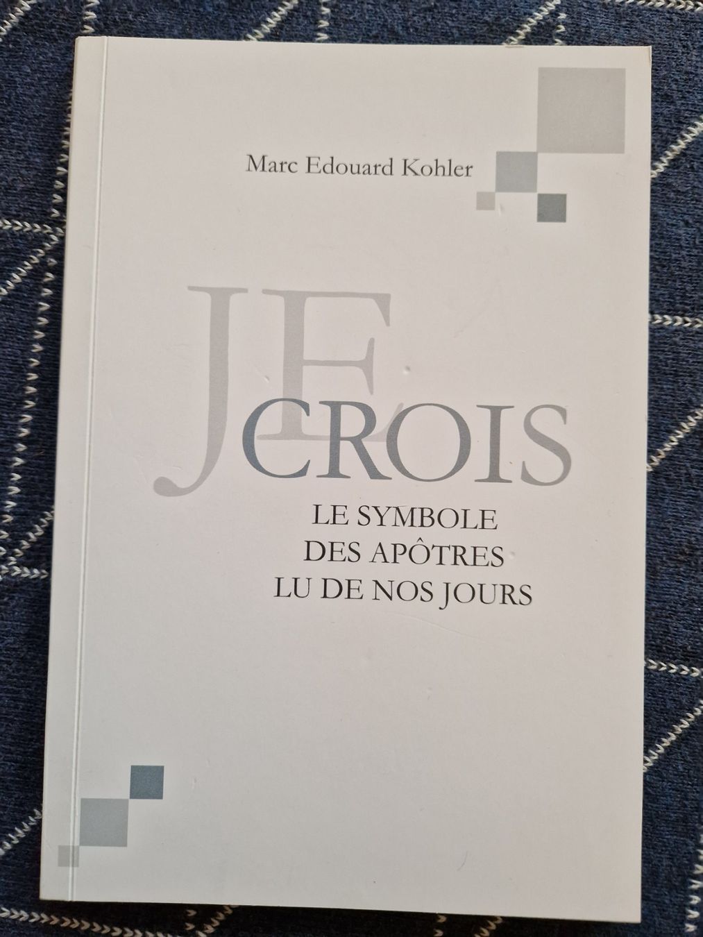 Libri: Buch: "JE CROIS" - M. E. Kohler - Symbole der Apostel – Usato da MUEHLAU venduto da ibo_5c7d
